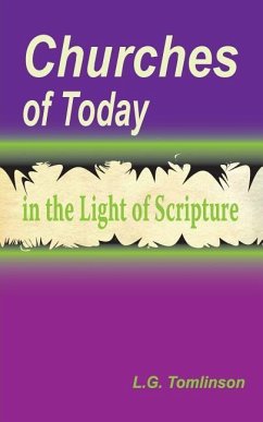 Churches of Today in the Light of Scripture - Tomlinson, L. G.