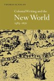 Colonial Writing and the New World, 1583 1671