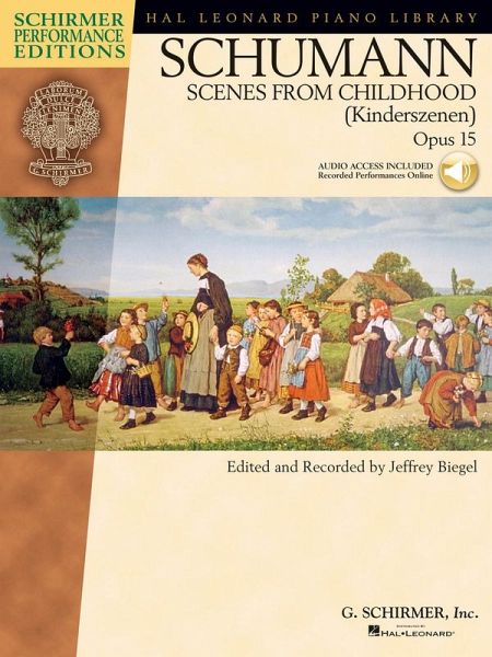Schumann: Scenes from Childhood (Kinderscenen), Opus 15 - Book/Online Audio Schumann: Scenes from Childhood (Kinderscenen), Opus 15 - Book/Online Audio