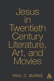 Jesus in Twentieth-Century Literature, Art, and Movies
