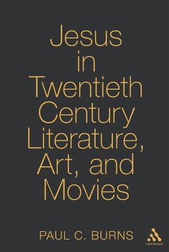 Jesus in Twentieth-Century Literature, Art, and Movies - Burns, Paul (ed.) Jesus in Twentieth-Century Literature, Art, and Movies - Burns, Paul (ed.)