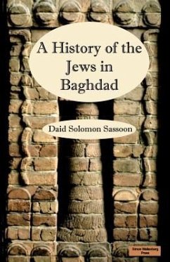 The History of the Jews in Baghdad - Sassoon, David