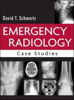 Emergency Radiology: Case Studies - Schwartz, David T.