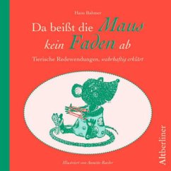 Da beißt die Maus kein Faden ab - Bahmer, Hans