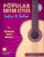 Popular Guitar Styles: Latin & Salsa [With CD] - Wolters, Burkhard