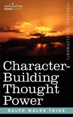 Character-Building Thought Power - Trine, Ralph Waldo