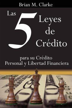Las 5 Leyes de Crédito - Clarke, Brian M.