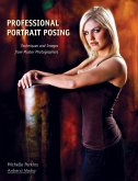 Professional Portrait Posing: Techniques and Images from Master Photographers