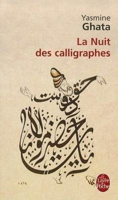 La Nuit Des Calligraphes - Ghata, Y.