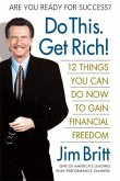 Do This. Get Rich!