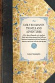 EARLY BIOGRAPHY, TRAVELS AND ADVENTURES~of Rev. James Champlin, who was Born Blind; with a Description of the Different Countries through which he has Traveled in America, and of the Different Institutions