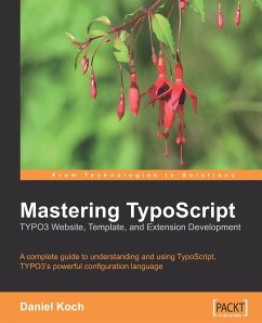 Mastering TypoScript - Koch, Daniel