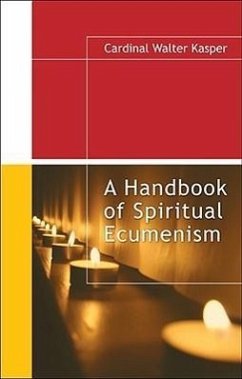 A Handbook of Spiritual Ecumenism - Kasper, Cardinal Walter