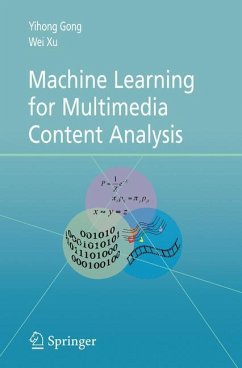 Machine Learning for Multimedia Content Analysis - Gong, Yihong;Xu, Wei