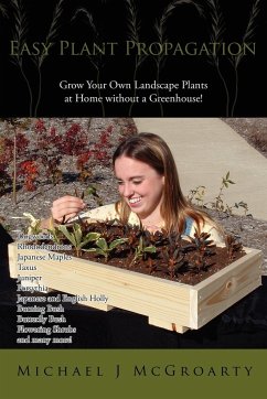 Easy Plant Propagation - McGroarty, Michael J.