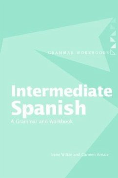 Intermediate Spanish - Wilkie, Irene (University of the West of England, UK); Arnaiz, Carmen