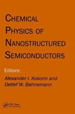 Chemical Physics of Nanostructured Semiconductors - Kokorin, Alexander I; Bahnemann, Detlef