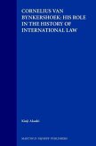Cornelius Van Bynkershoek: His Role in the History of International Law