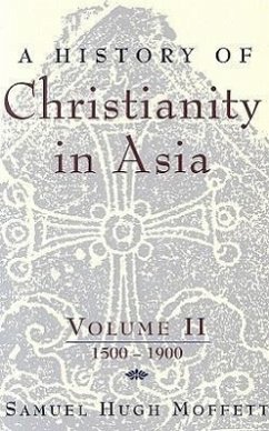 A History of Christianity in Asia - Moffett, Samuel Hugh
