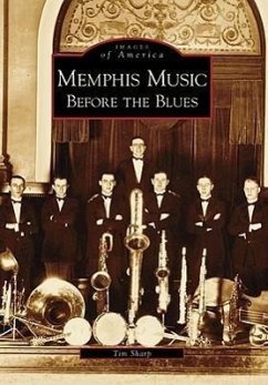 Memphis Music: Before the Blues - Sharp, Tim