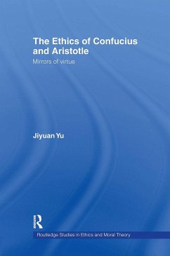 The Ethics of Confucius and Aristotle - Yu, Jiyuan