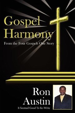 Gospel Harmony: From the Four Gospels One Story - Austin, Ron