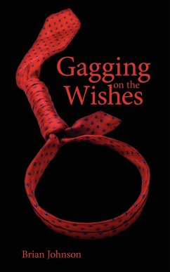 Gagging on the Wishes - Johnson, Brian