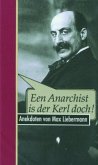 Een Anarchist is der Kerl doch!