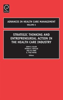 Strategic Thinking and Entrepreneurial Action in the Health Care Industry - Blair, John D. (ed.)