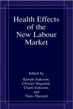 Health Effects of the New Labour Market - Isaksson, Kerstin / Hogstedt, Christer / Eriksson, Charli / Theorell, Töres (eds.)