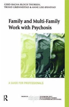 Family and Multi-Family Work with Psychosis - Bloch Thorsen, Gerd-Ragna; Gronnestad, Trond; Oxnevad, Anne Lise