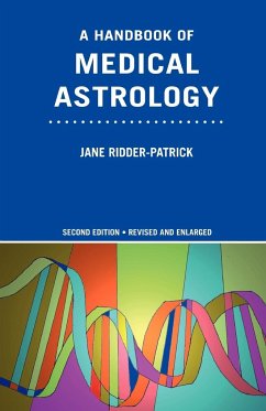 A Handbook of Medical Astrology - Ridder-Patrick, Jane