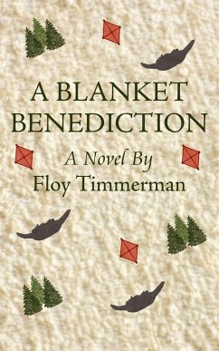 A Blanket Benediction - Timmerman, Floy