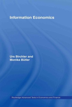 Information Economics - Birchler, Urs; Bütler, Monika