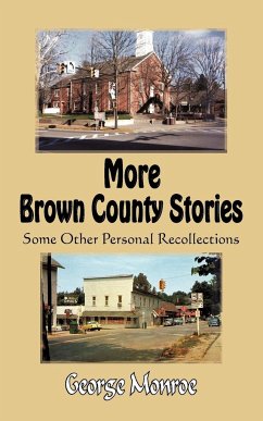 More Brown County Stories - Monroe, George