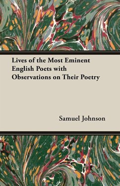 Lives of the Most Eminent English Poets with Observations on Their Poetry