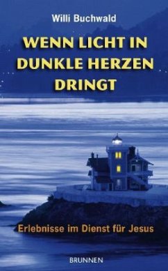 Cover Wenn Licht in dunkle Herzen dringt