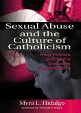 Sexual Abuse and the Culture of Catholicism Sexual Abuse and the Culture of Catholicism