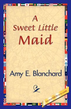 A Sweet Little Maid - Blanchard, Amy E.