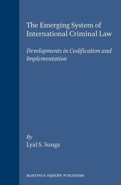 The Emerging System of International Criminal Law - Sunga, Lyal S