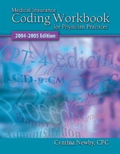 Medical Insurance Coding Workbook for Physician Practices - Newby, Cynthia