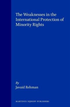 The Weaknesses in the International Protection of Minority Rights - Rehman, Javaid