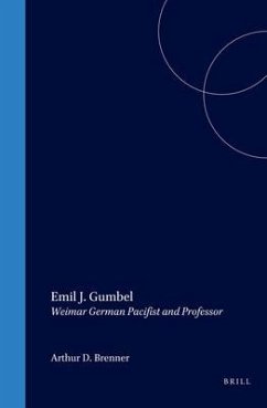 Emil J. Gumbel: Weimar German Pacifist and Professor - Brenner, Athalya