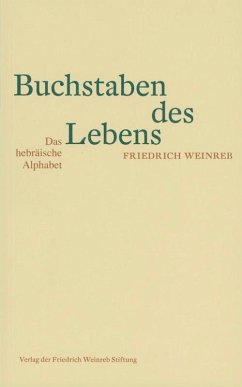 Buchstaben des Lebens - Weinreb, Friedrich