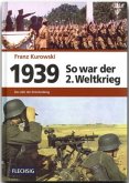 1939 - So war der 2. Weltkrieg