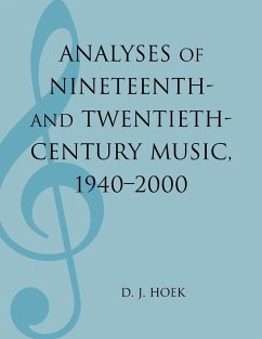 Analyses of Nineteenth- and Twentieth-Century Music, 1940-2000 - Hoek, D. J.