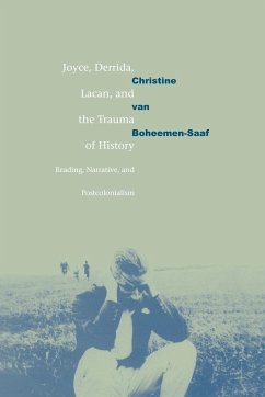 Joyce, Derrida, Lacan and the Trauma of History - Boheemen, Christine van; Christine Van, Boheemen