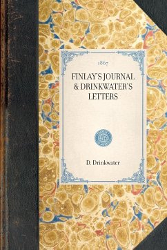 Finlay's Journal & Drinkwater's Letters - Drinkwater, D.; Finlay, Hugh