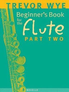 Beginner's Book for the Flute - Part Two - Wye, Trevor
