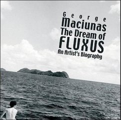George Maciunas: The Dream of Fluxus - Kellein, Thomas